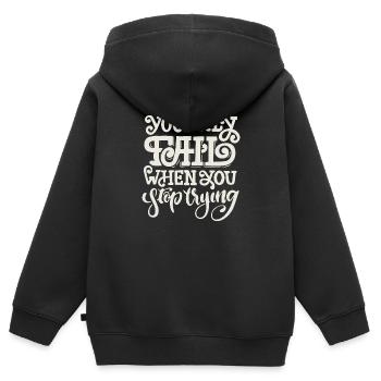 SIE SCHEITERN NUR, WENN SIE AUFHÖREN ZU VERSUCHEN - Kinder Premium Organic Zip Hoodie - Schwarz - Hinten - AI Model Kid Male (0cm)