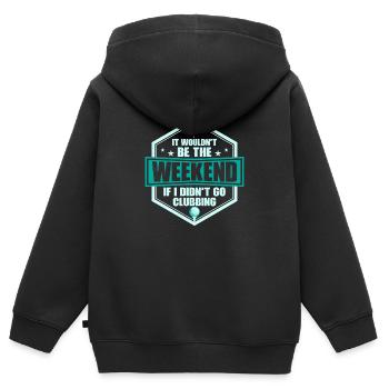 It Wouldn't Be The Weekend If I Didn't Go Clubbing - Kinder Premium Organic Zip Hoodie - Schwarz - Hinten - AI Model Kid Male (0cm)
