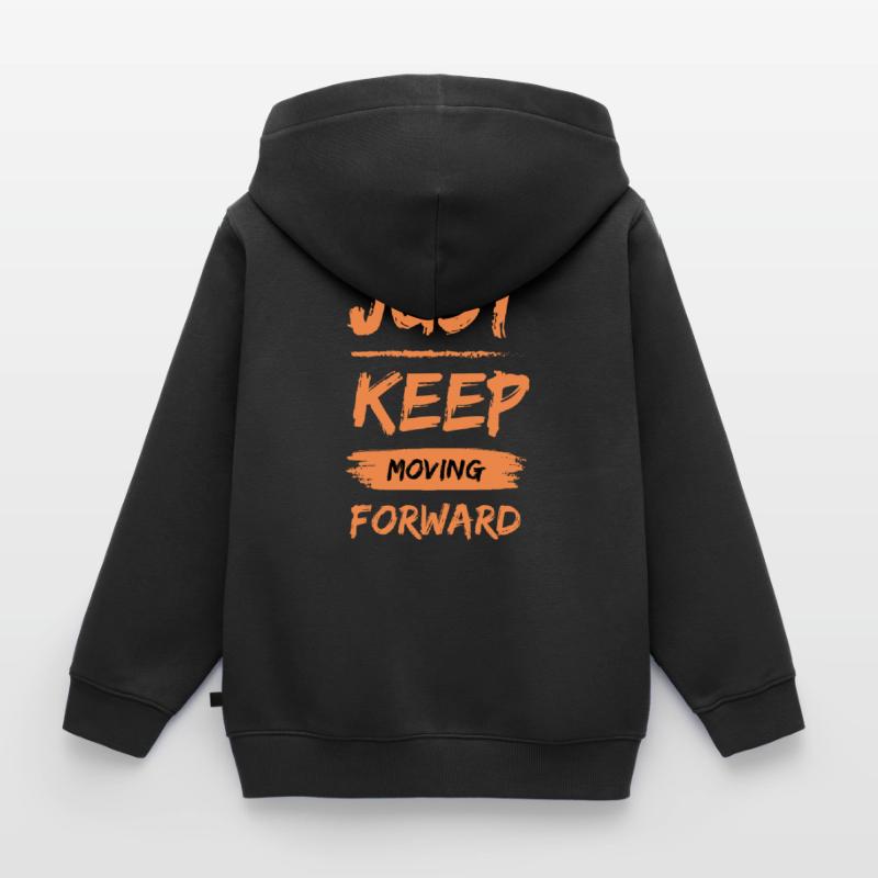 Just keep moving forward Kinder Premium Organic Zip Hoodie