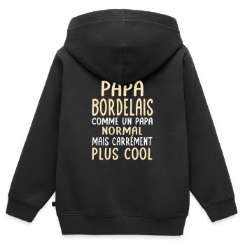 J'ai un papa Bordelais plus cool - Sweat Premium à capuche zippé enfant bio - noir - Dos - AI Model Kid Male (0cm)