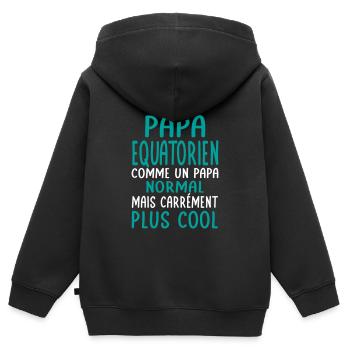 J'ai un papa Equatorien plus cool - Sweat Premium à capuche zippé enfant bio - noir - Dos - AI Model Kid Male (0cm)