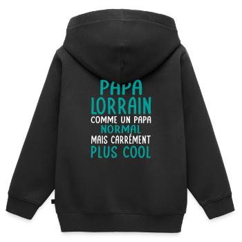 J'ai un papa Lorrain plus cool - Sweat Premium à capuche zippé enfant bio - noir - Dos - AI Model Kid Male (0cm)