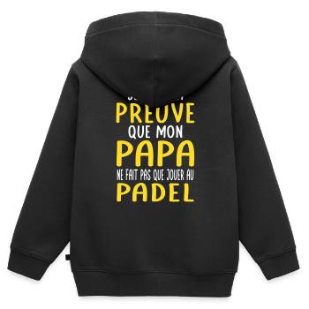 Mon papa ne fait pas que jouer au padel - Sweat Premium à capuche zippé enfant bio - noir - Dos - AI Model Kid Male (0cm)