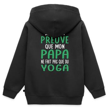 Mon papa ne fait pas que du yoga - Sweat Premium à capuche zippé enfant bio - noir - Dos - AI Model Kid Male (0cm)