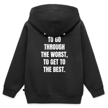 you have to go through the worst to get to the - Kids Premium Organic Zip-up Hoodie - black - Back - AI Model Kid Male (0cm)