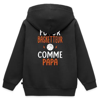 Futur basketteur - Comme papa - Cadeau humour - Sweat Premium à capuche zippé enfant bio - noir - Dos - AI Model Kid Male (0cm)