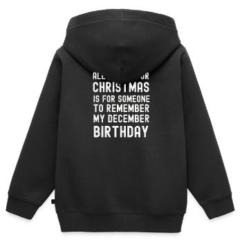 Erinnere dich an meinen Dezember-Geburtstag Weihnachten - Kinder Premium Organic Zip Hoodie - Schwarz - Hinten - AI Model Kid Male (0cm)