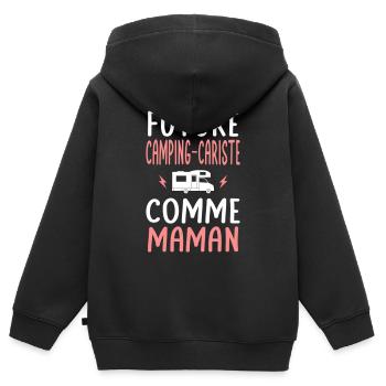 Future camping-cariste - Comme maman - Sweat Premium à capuche zippé enfant bio - noir - Dos - AI Model Kid Male (0cm)