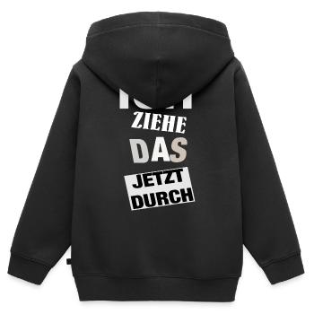 Spruch ICH ZIEHE DAS JETZT DURCH - Motivation - Kinder Premium Organic Zip Hoodie - Schwarz - Hinten - AI Model Kid Male (0cm)