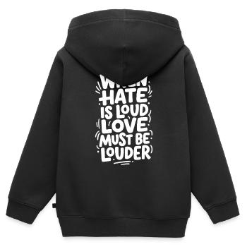 Quand la haine est bruyante, l’amour doit être plus fort - Sweat Premium à capuche zippé enfant bio - noir - Dos - AI Model Kid Male (0cm)
