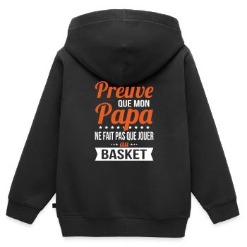 Mon papa ne fait pas que jouer au basket - Sweat Premium à capuche zippé enfant bio - noir - Dos - AI Model Kid Male (0cm)