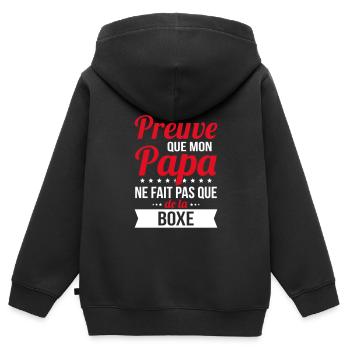 Mon papa ne fait pas que de la boxe - Sweat Premium à capuche zippé enfant bio - noir - Dos - AI Model Kid Male (0cm)