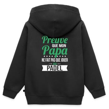Mon papa ne fait pas que jouer au padel - Sweat Premium à capuche zippé enfant bio - noir - Dos - AI Model Kid Male (0cm)