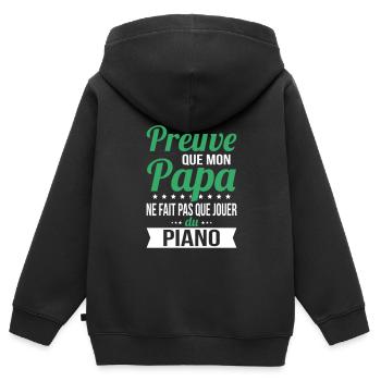 Mon papa ne fait pas que jouer du piano - Sweat Premium à capuche zippé enfant bio - noir - Dos - AI Model Kid Male (0cm)