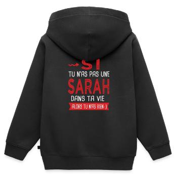 Sarah Si tu n as pas un sarah dans ta vie Humour - Sweat Premium à capuche zippé enfant bio - noir - Dos - AI Model Kid Male (0cm)