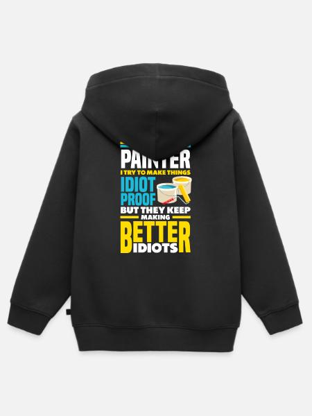 Painter Painting Funny Quote - Kinder Premium Organic Zip Hoodie - Schwarz