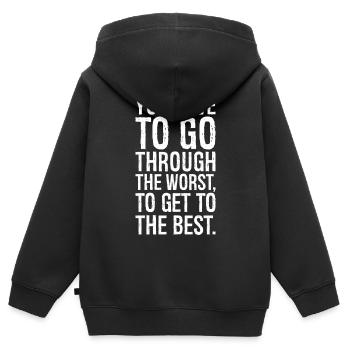 you have to go through the worst to get to the - Kids Premium Organic Zip-up Hoodie - black - Back - AI Model Kid Male (0cm)