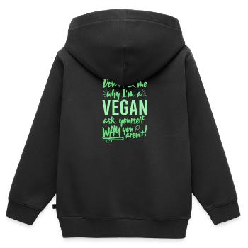 Ne me demandez pas pourquoi je suis végétalien demandez-vous pourquoi pas - Sweat Premium à capuche zippé enfant bio - noir - Dos - AI Model Kid Male (0cm)