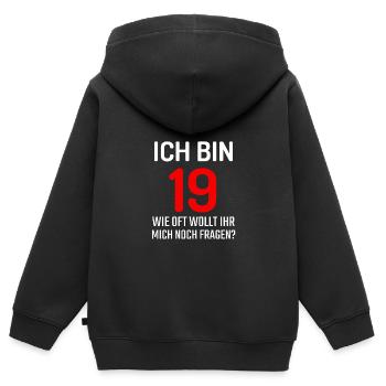 Ich bin 19 wie oft wollt ihr noch fragen T-Shirt - Kinder Premium Organic Zip Hoodie - Schwarz - Hinten - AI Model Kid Male (0cm)