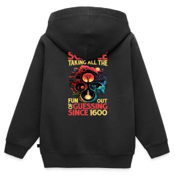 Science, enlever tout le plaisir de deviner 13 - Sweat Premium à capuche zippé enfant bio - noir - Dos - AI Model Kid Male (0cm)