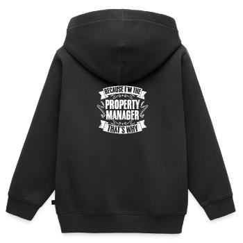 Funny Property Management Because I'm The Property - Kids Premium Organic Zip-up Hoodie - black - Back - AI Model Kid Male (0cm)