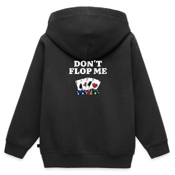 Don’t Flop Me Poker Gambler Joueur de poker Jeu - Sweat Premium à capuche zippé enfant bio - noir - Dos - AI Model Kid Male (0cm)