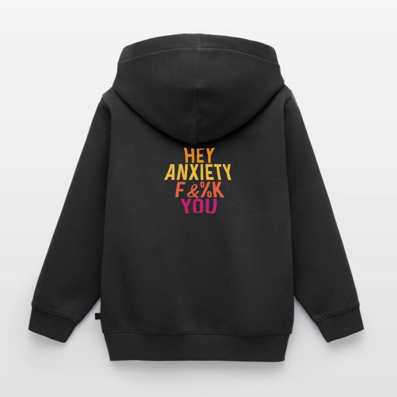 Hey Angst Ängstlich oder ängstlich. Geschenk Kinder Premium Organic Zip Hoodie