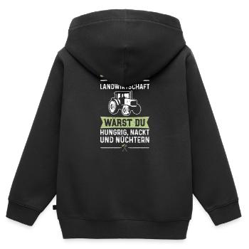 Ohne Landwirtschaft Wärst Du Hungrig Nackt Und - Kinder Premium Organic Zip Hoodie - Schwarz - Hinten - AI Model Kid Male (0cm)