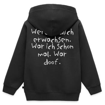 Werd endlich erwachsen. War ich schon mal. War ... - Kinder Premium Organic Zip Hoodie - Schwarz - Hinten - AI Model Kid Male (0cm)