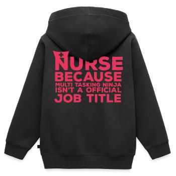 Nurse: Nurse Because Multi Tasking - Kids Premium Organic Zip-up Hoodie - black - Back - AI Model Kid Male (0cm)