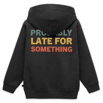 Wahrscheinlich zu spät für etwas Lustiges Immer zu spät - Kinder Premium Organic Zip Hoodie - Schwarz - Hinten - AI Model Kid Male (0cm)
