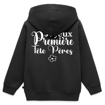 Joyeux première 1ere Fête Pères - Sweat Premium à capuche zippé enfant bio - noir - Dos - AI Model Kid Male (0cm)