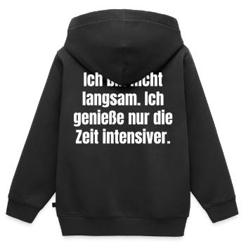 Nicht langsam. Genieße nur die Zeit intensiver. - Kinder Premium Organic Zip Hoodie - Schwarz - Hinten - AI Model Kid Male (0cm)