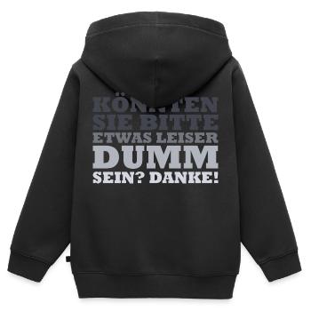Könnten sie bitte etwas leiser dumm sein? Danke! - Kinder Premium Organic Zip Hoodie - Schwarz - Hinten - AI Model Kid Male (0cm)
