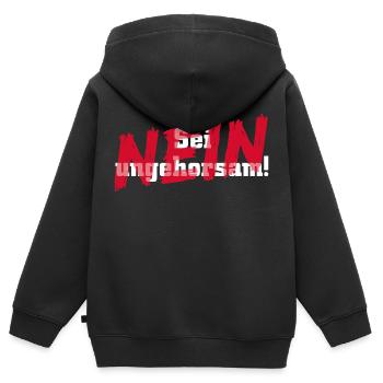 Sei ungehorsam... NEIN !!! - Kinder Premium Organic Zip Hoodie - Schwarz - Hinten - AI Model Kid Male (0cm)