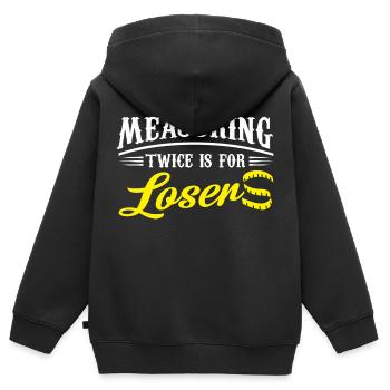 Measuring twice is for losers - Kids Premium Organic Zip-up Hoodie - black - Back - AI Model Kid Male (0cm)