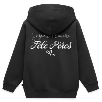 Joyeux première Fête Pères - Sweat Premium à capuche zippé enfant bio - noir - Dos - AI Model Kid Male (0cm)