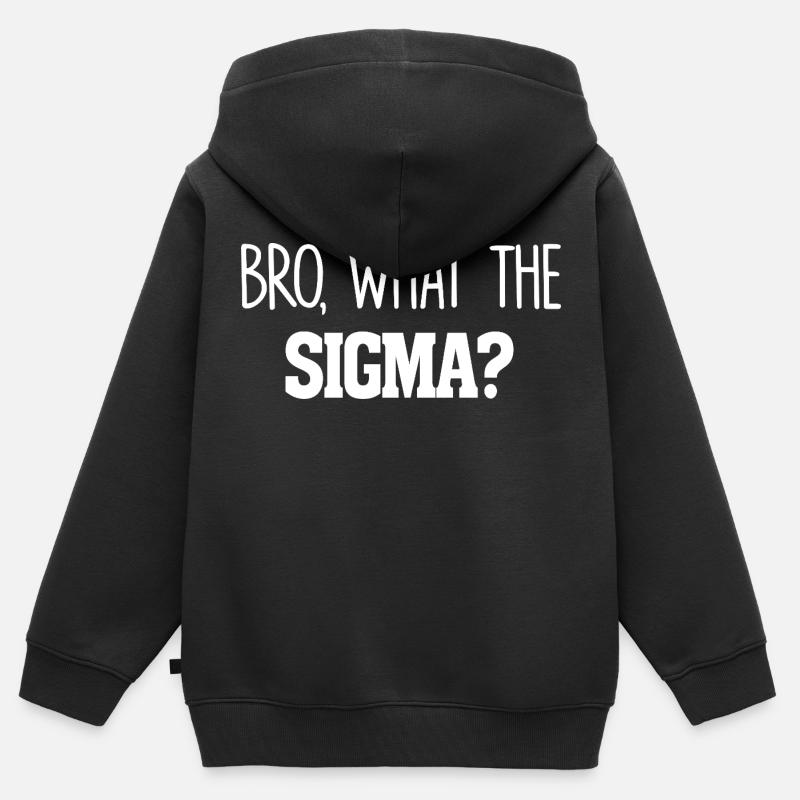 Bro Ce que le Sigma Funny Kids Teens Youth Saying - Sweat Premium à capuche zippé enfant bio - noir