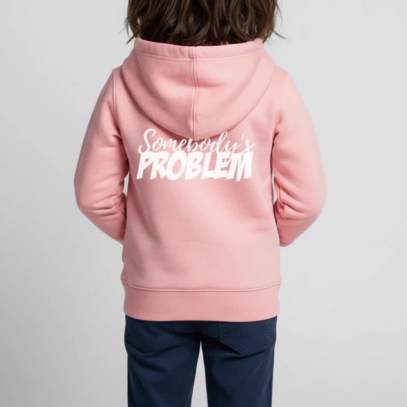 Somebody's Problem Kids Premium Organic Zip-up Hoodie