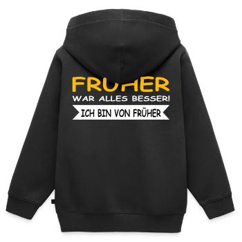 Früher war alles besser, ich bin von Früher - Kinder Premium Organic Zip Hoodie - Schwarz - Hinten - AI Model Kid Male (0cm)