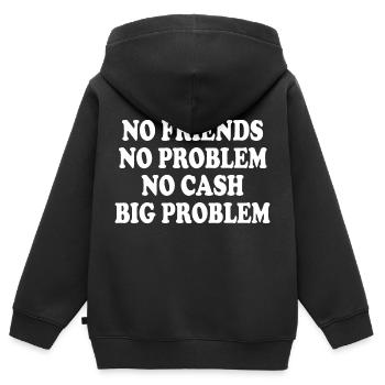 no friends no problem no cash big problem - Kids Premium Organic Zip-up Hoodie - black - Back - AI Model Kid Male (0cm)