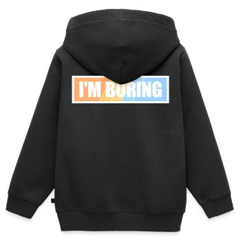 I'm Boring I'm Boring Funny Saying Joke - Kids Premium Organic Zip-up Hoodie - black - Back - AI Model Kid Male (0cm)