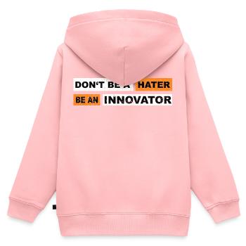Don't be a hater be an innovator motivation - Kinder Premium Organic Zip Hoodie - Rosa - Hinten - AI Model Kid Female (0cm)