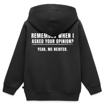 Sarkastisches Zitat Erinnern Sie sich, als ich Ihre Opinioi fragte - Kinder Premium Organic Zip Hoodie - Schwarz - Hinten - AI Model Kid Male (0cm)