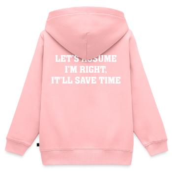 Nehmen wir an, ich habe Recht, es spart Zeit Lustiges Zitat - Kinder Premium Organic Zip Hoodie - Rosa - Hinten - AI Model Kid Female (0cm)