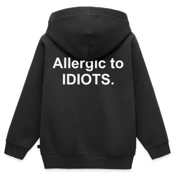 Allergic to IDIOTS - Sweat Premium à capuche zippé enfant bio - noir - Dos - AI Model Kid Male (0cm)