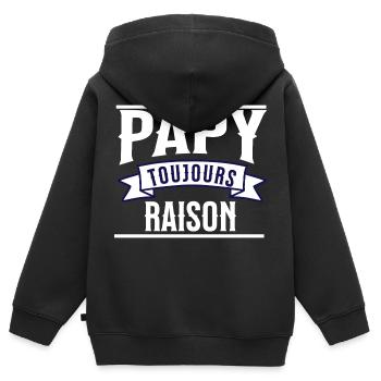 Papy toujours raison - Sweat Premium à capuche zippé enfant bio - noir - Dos - AI Model Kid Male (0cm)
