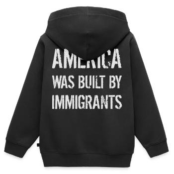 L’AMÉRIQUE A ÉTÉ CONSTRUITE PAR DES IMMIGRANTS Flüchtlingsrechte - Sweat Premium à capuche zippé enfant bio - noir - Dos - AI Model Kid Male (0cm)