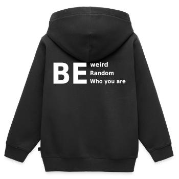 Soyez bizarre Soyez aléatoire Soyez qui vous êtes - Sweat Premium à capuche zippé enfant bio - noir - Dos - AI Model Kid Male (0cm)