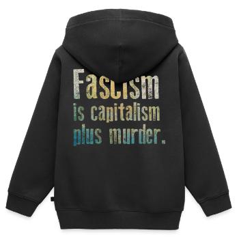 Antifascisme - Le fascisme est le capitalisme plus assassiner - Sweat Premium à capuche zippé enfant bio - noir - Dos - AI Model Kid Male (0cm)